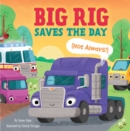 Big Rig Saves the Day (Not Always!) - Book