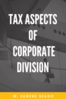 Tax Aspects of Corporate Division - eBook