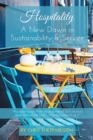 Hospitality : A New Dawn in Sustainability & Service - eBook