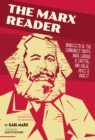 The Marx Reader : Manifesto of the Communist Party; Wage Labour & Capital; and Value, Price & Profit - eBook