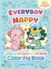 Everyday Happy : Long the Dragon and Friends Coloring and Activity Book - Book