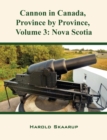 Cannon in Canada, Province by Province, Volume 3 : Nova Scotia - eBook