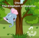 Oteos The Elephant of Surprise - Book