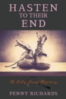 Hasten to Their End : A Lilly Long Mystery - eBook