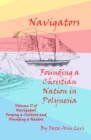 Navigators Forging a Culture and Founding a Nation Volume II, Navigators Founding a Christian Nation in Polynesia - eBook