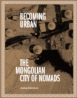 Becoming Urban : City of Nomads - Book