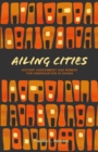 Ailing Cities : History, Assessment, and Remedy - Book