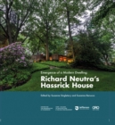 Emergence of a Modern Dwelling : Richard Neutra’s Hassrick House - Book