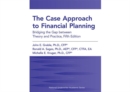 The Case Approach to Financial Planning: Bridging the Gap between Theory and Practice, Fifth Edition - eBook