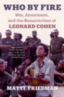 Who By Fire : Leonard Cohen in the Sinai - Book