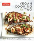 Vegan Cooking for Two : 200+ Recipes for Everything You Love to Eat - Book