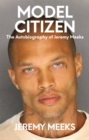 Model Citizen : The autobiography of Jeremy Meeks - Book