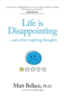 Life is Disappointing ... and other inspiring thoughts - Book