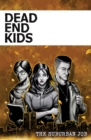 Dead End Kids: The Suburban Job - Book