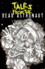 Tales From The Dead Astronaut : Collected Edition - Book