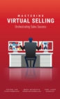 Mastering Virtual Selling : Orchestrating Sales Success - Book