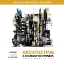 Architecting A Company of Owners : Company Culture By Design - Book