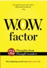W.O.W. Factor : How Defining Words Can Define Your Life - Book