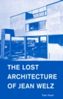 The Lost Architecture of Jean Welz - Book