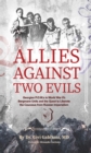 Allies Against Two Evils : Georgian POWs in WWII's "Bergmann" Units and the Quest to Liberate the Caucasus from Russian Imperialism - Book