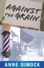 Against the Grain - eBook