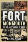 Fort Monmouth : The U.S. Army's House of Magic - Book