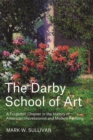 The Darby School of Art : A Forgotten Chapter in the History of American Impressionist and Modern Painting - eBook