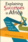 Explaining Successes in Africa : Things Don't Always Fall Apart - Book