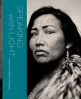 Speaking with Light: Contemporary Indigenous Photography - Book