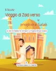 Il Piccolo Viaggio di Zaid verso la preghiera Salah : Un Libro Per Bambini Per Introdurre La Preghiera Rituale Islamica - eBook
