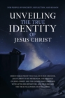 Unveiling The True Identity of Jesus Christ - eBook