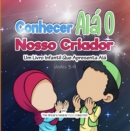 Conhecer Ala O Nosso Criador : Um Livro Infantil Que Apresenta Ala - eBook