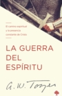 La guerra del espiritu : El camino espiritual  y la presencia constante de Cristo - eBook