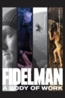 Fidelman : A Body of Work - Book