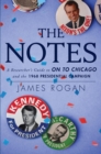 The Notes : A Reseacher's Guide to On to Chicago and the 1968 Presidential Campaign - eBook