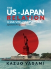 The US-Japan Relation in Culture and Diplomacy - eBook