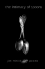 The Intimacy of Spoons : Poems - eBook