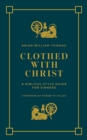 Clothed with Christ : A Biblical Style Guide for Sinners - eBook