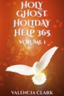 HOLY GHOST HOLIDAY HELP 365 VOLUME 1 - eBook