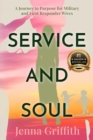 Service and Soul : A Journey to Purpose for Military and First Responder Wives - eBook