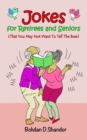 Jokes For Retirees and Seniors : (That You May Not Want To Tell The Boss) - eBook