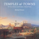 Temples and Towns : The Form, Elements, and Principles of Planned Towns - Book