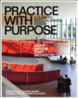 Practice with Purpose : A Guide to Mission-Driven Design - Book
