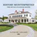 History Reinterpreted : The Myles Standish Hotel - Book
