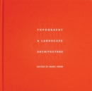 The Shape of the Land : Topography & Landscape Architecture - Book