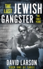 The Last Jewish Gangster: The Early Years - eBook