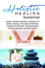 Holistic Healing Explained - eBook