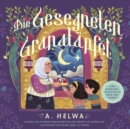 Die Gesegneten Granatapfel : Eine Ramadan-Geschichte Uber Das Geben - eBook