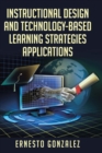 INSTRUCTIONAL DESIGN AND TECHNOLOGY-BASED LEARNING STRATEGIES APPLICATIONS - eBook
