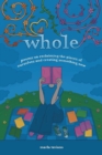 whole : poems on reclaiming the pieces of ourselves and creating something new - eBook